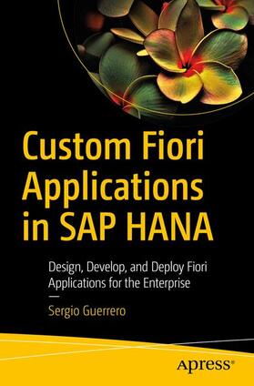 Guerrero |  Custom Fiori Applications in SAP HANA | Buch |  Sack Fachmedien