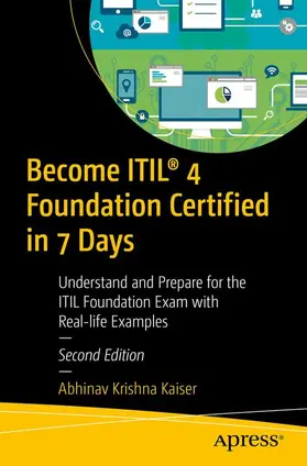 Kaiser | Become ITIL® 4 Foundation Certified in 7 Days | Buch | 978-1-4842-6360-0 | sack.de