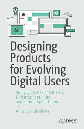 Utesheva |  Designing Products for Evolving Digital Users | Buch |  Sack Fachmedien