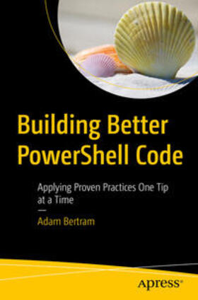 Bertram |  Building Better PowerShell Code | eBook | Sack Fachmedien