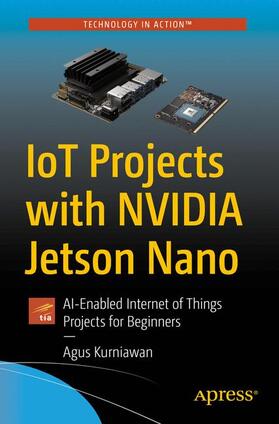 Kurniawan |  IoT Projects with NVIDIA Jetson Nano | Buch |  Sack Fachmedien