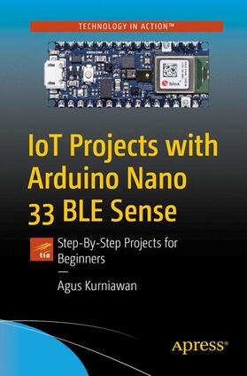 Kurniawan |  IoT Projects with Arduino Nano 33 BLE Sense | Buch |  Sack Fachmedien