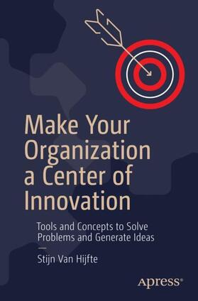 Hijfte |  Make Your Organization a Center of Innovation | Buch |  Sack Fachmedien