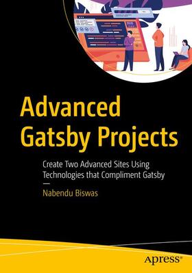 Biswas |  Advanced Gatsby Projects | Buch |  Sack Fachmedien