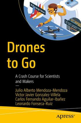 Mendoza-Mendoza / Gonzalez-Villela / Aguilar-Ibañez |  Drones to Go | Buch |  Sack Fachmedien