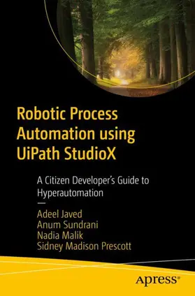 Javed / Sundrani / Malik |  Robotic Process Automation Using Uipath Studiox | Buch |  Sack Fachmedien