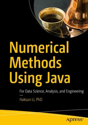 Li / Li, PhD |  Numerical Methods Using Java | Buch |  Sack Fachmedien