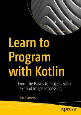 Lavers |  Learn to Program with Kotlin | Buch |  Sack Fachmedien