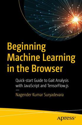 Suryadevara |  Beginning Machine Learning in the Browser | Buch |  Sack Fachmedien