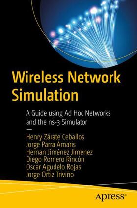 Zárate Ceballos / Parra Amaris / Ortiz Triviño |  Wireless Network Simulation | Buch |  Sack Fachmedien