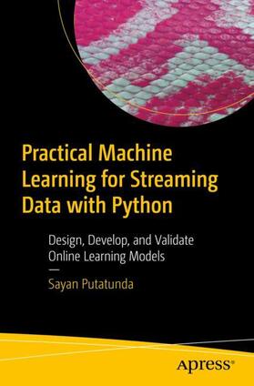 Putatunda |  Practical Machine Learning for Streaming Data with Python | Buch |  Sack Fachmedien