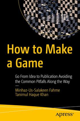 Khan / Fahme |  How to Make a Game | Buch |  Sack Fachmedien