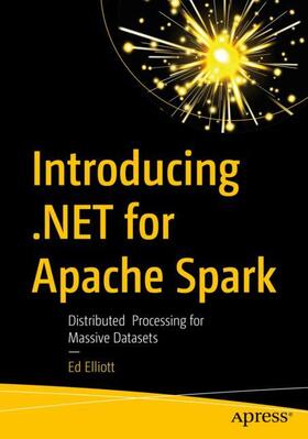 Elliott |  Introducing .NET for Apache Spark | Buch |  Sack Fachmedien