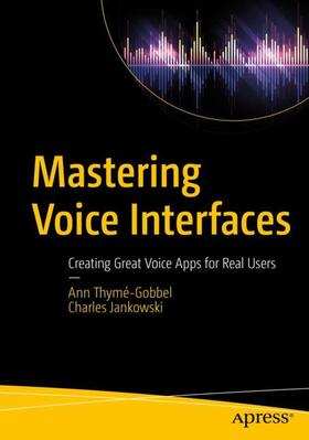 Thymé-Gobbel / Jankowski |  Mastering Voice Interfaces | Buch |  Sack Fachmedien