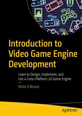 Brusca |  Introduction to Video Game Engine Development | Buch |  Sack Fachmedien