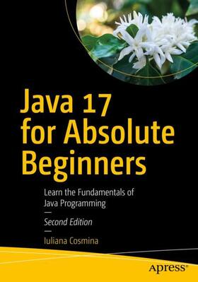 Cosmina |  Java 17 for Absolute Beginners | Buch |  Sack Fachmedien