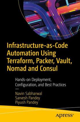 Sabharwal / Pandey |  Infrastructure-as-Code Automation Using Terraform, Packer, Vault, Nomad and Consul | Buch |  Sack Fachmedien