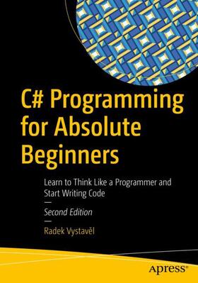 Vystave?l |  C# Programming for Absolute Beginners | Buch |  Sack Fachmedien
