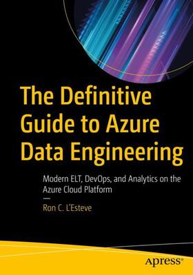 L'Esteve |  The Definitive Guide to Azure Data Engineering | Buch |  Sack Fachmedien