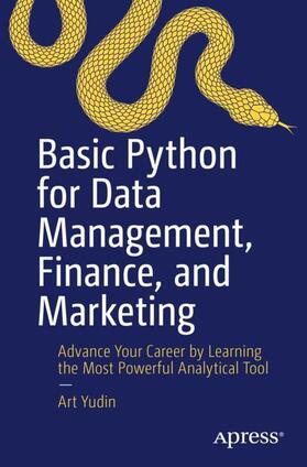Yudin |  Basic Python for Data Management, Finance, and Marketing | Buch |  Sack Fachmedien