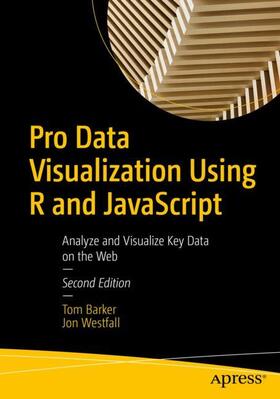 Westfall / Barker |  Pro Data Visualization Using R and JavaScript | Buch |  Sack Fachmedien