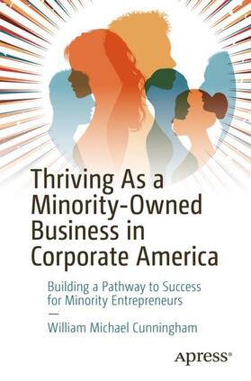 Cunningham |  Thriving As a Minority-Owned Business in Corporate America | Buch |  Sack Fachmedien