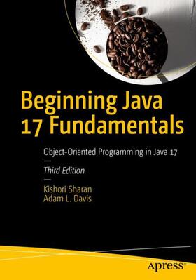Sharan / Davis |  Beginning Java 17 Fundamentals | Buch |  Sack Fachmedien