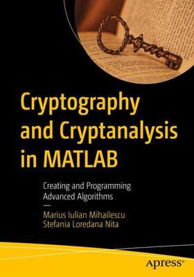 Nita / Mihailescu |  Cryptography and Cryptanalysis in MATLAB | Buch |  Sack Fachmedien