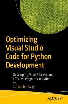 bin Uzayr |  Optimizing Visual Studio Code for Python Development | Buch |  Sack Fachmedien