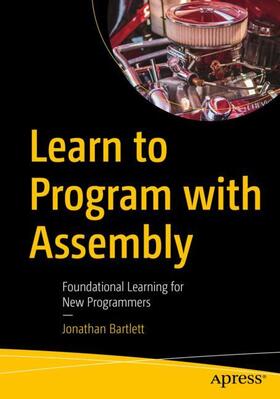 Bartlett |  Learn to Program with Assembly | Buch |  Sack Fachmedien