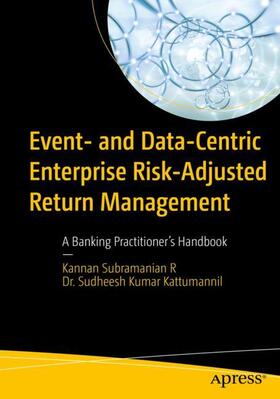 Kumar Kattumannil / Subramanian R |  Event- and Data-Centric Enterprise Risk-Adjusted Return Management | Buch |  Sack Fachmedien