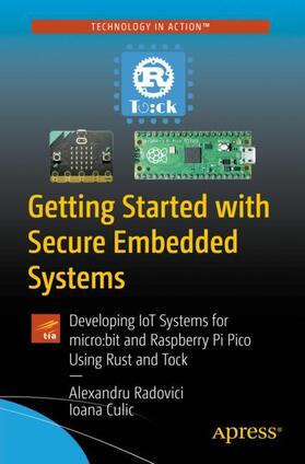 Radovici / Culic |  Getting Started with Secure Embedded Systems | Buch |  Sack Fachmedien