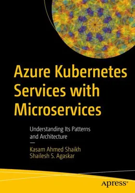 Agaskar / Ahmed Shaikh |  Azure Kubernetes Services with Microservices | Buch |  Sack Fachmedien