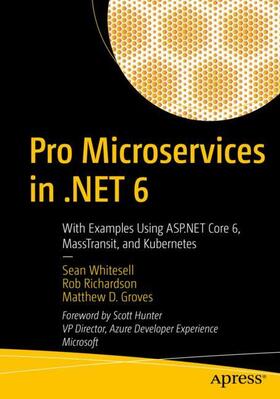 Whitesell / Groves / Richardson |  Pro Microservices in .NET 6 | Buch |  Sack Fachmedien