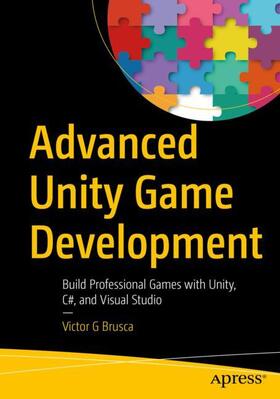 Brusca |  Advanced Unity Game Development | Buch |  Sack Fachmedien