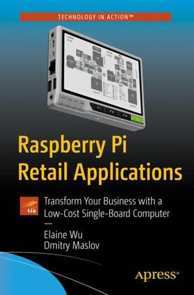 Maslov / Wu |  Raspberry Pi Retail Applications | Buch |  Sack Fachmedien