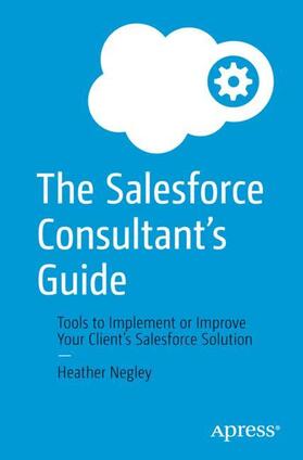Negley |  The Salesforce Consultant¿s Guide | Buch |  Sack Fachmedien
