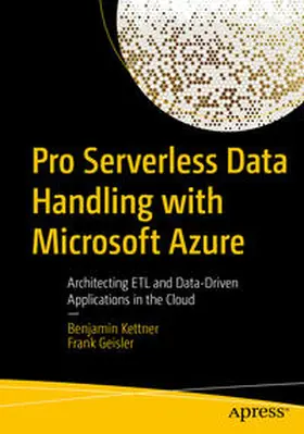 Kettner / Geisler |  Pro Serverless Data Handling with Microsoft Azure | eBook | Sack Fachmedien