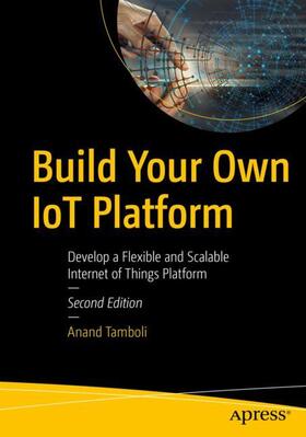 Tamboli |  Build Your Own IoT Platform | Buch |  Sack Fachmedien