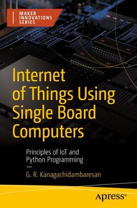 Kanagachidambaresan |  Internet of Things Using Single Board Computers | Buch |  Sack Fachmedien