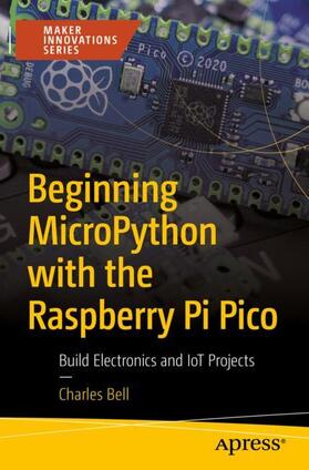 Bell |  Beginning MicroPython with the Raspberry Pi Pico | Buch |  Sack Fachmedien