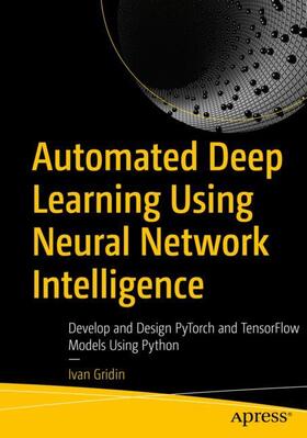 Gridin |  Automated Deep Learning Using Neural Network Intelligence | Buch |  Sack Fachmedien