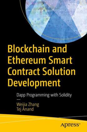 Anand / Zhang |  Blockchain and Ethereum Smart Contract Solution Development | Buch |  Sack Fachmedien