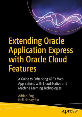 Helskyaho / Png |  Extending Oracle Application Express with Oracle Cloud Features | Buch |  Sack Fachmedien