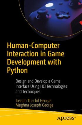 George |  Human-Computer Interaction in Game Development with Python | Buch |  Sack Fachmedien
