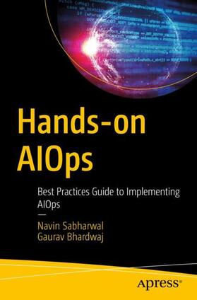 Bhardwaj / Sabharwal |  Hands-on AIOps | Buch |  Sack Fachmedien