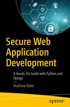Baker |  Secure Web Application Development | Buch |  Sack Fachmedien