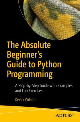 Wilson |  The Absolute Beginner's Guide to Python Programming | Buch |  Sack Fachmedien