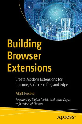 Frisbie |  Building Browser Extensions | Buch |  Sack Fachmedien