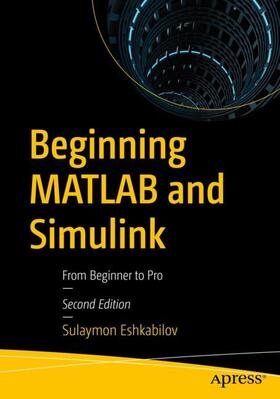 Eshkabilov |  Beginning MATLAB and Simulink | Buch |  Sack Fachmedien